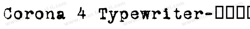 Corona 4 Typewriter字体转换